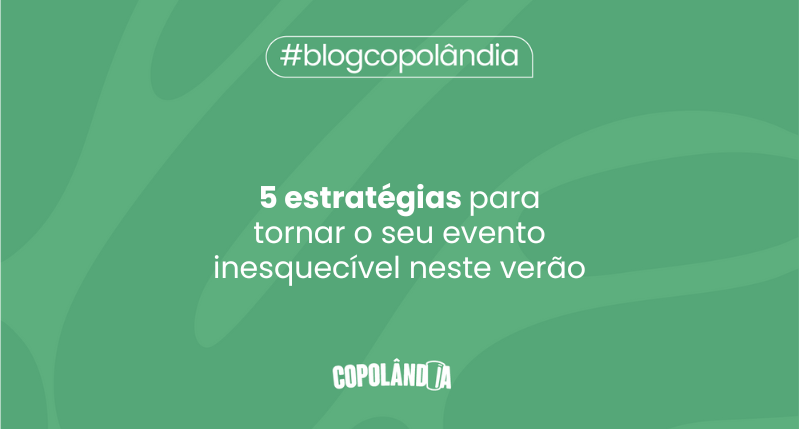 Transforme Seu Evento de Verão em uma Experiência Única