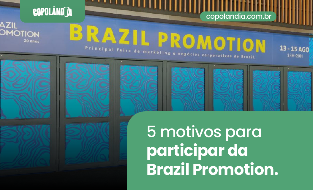 5 Motivos para Participar da Brazil Promotion 2024