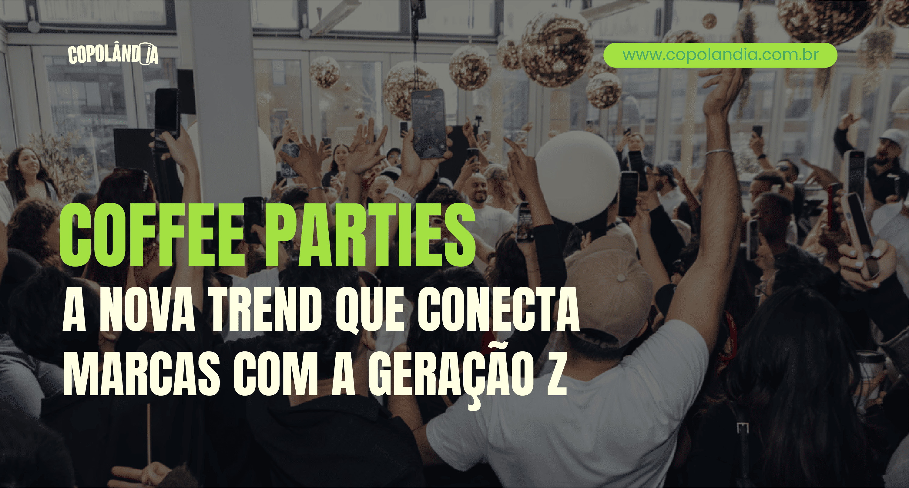 Coffee Parties: tendência que conecta marcas e público