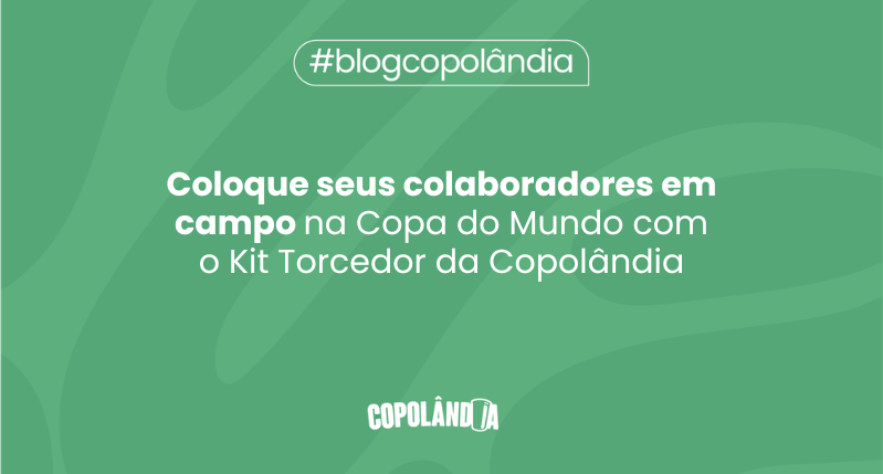 Copa do Mundo na Empresa: Engaje sua Equipe com o Kit Torcedor