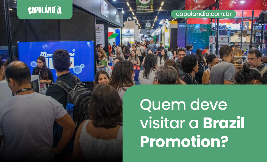 Quem deve visitar a Brazil Promotion 2024?
